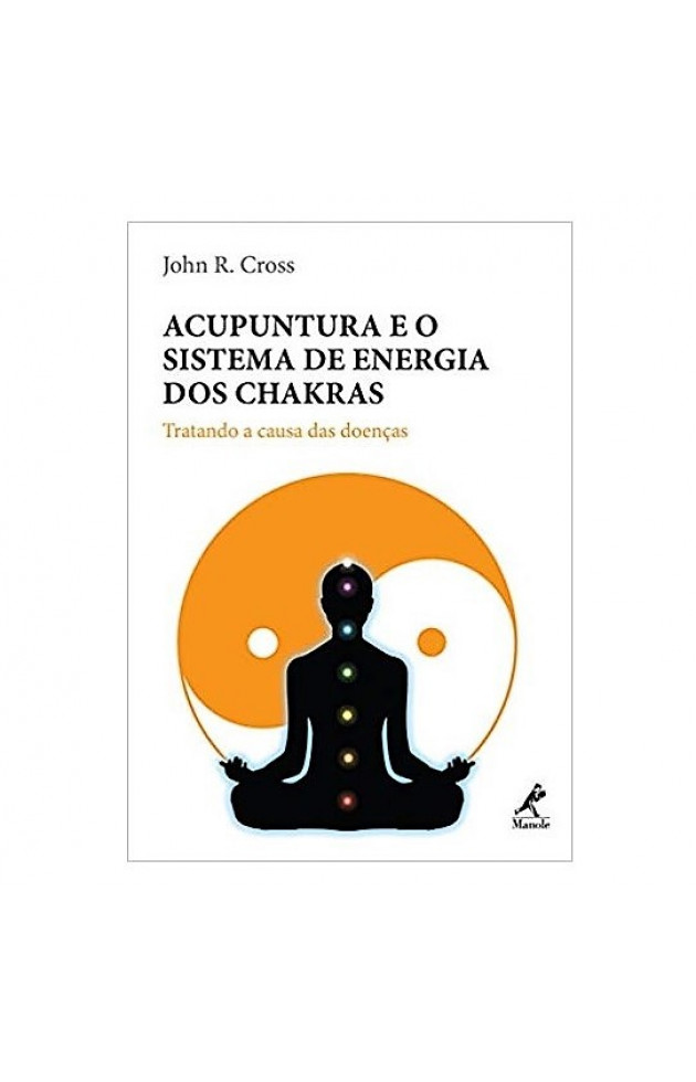 Acupuntura e o Sistema de Energia dos Chakras