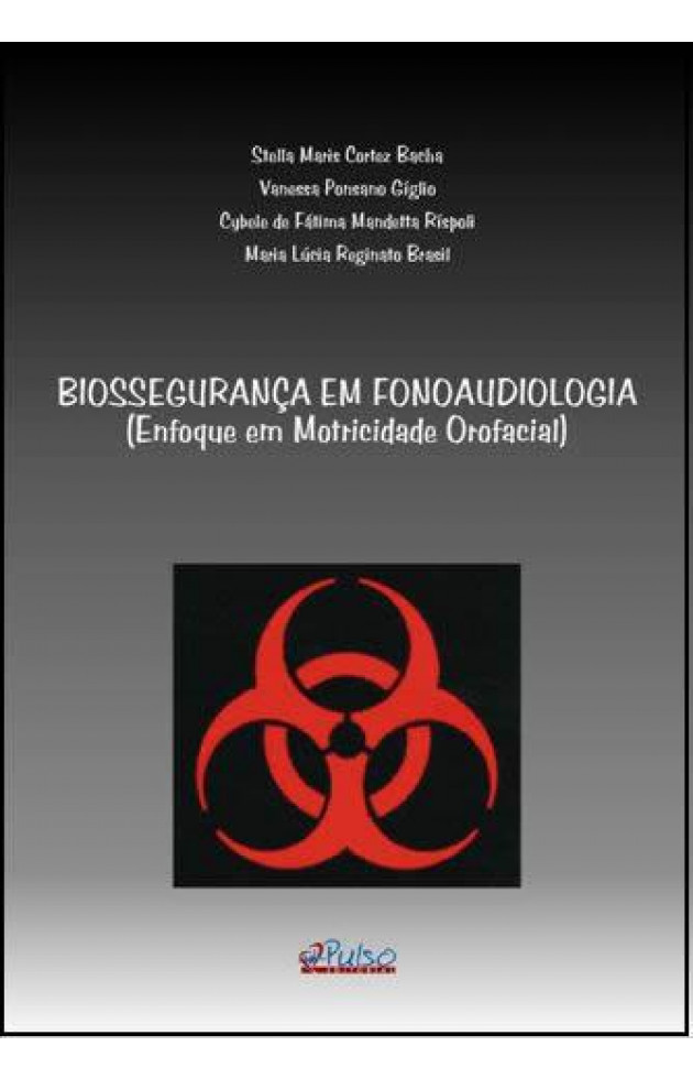 Biossegurança em Fonoaudiologia Enfoque em Motricidade Oral