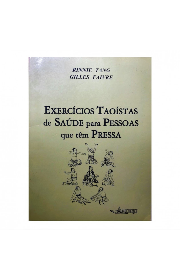 Exercícios Taoístas de Saúde para Pessoas que têm Pressa